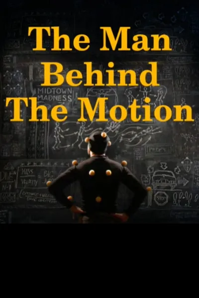 The Man Behind The Motion