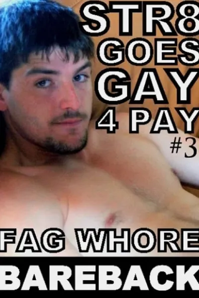 Str8 Goes Gay 4 Pay 3