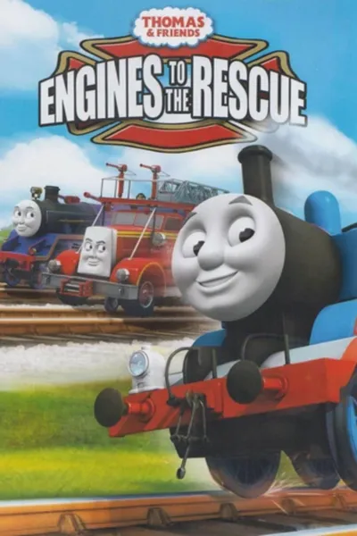 Thomas & Friends: Engines to the Rescue