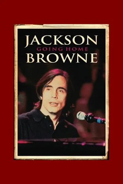 Jackson Browne: Going Home