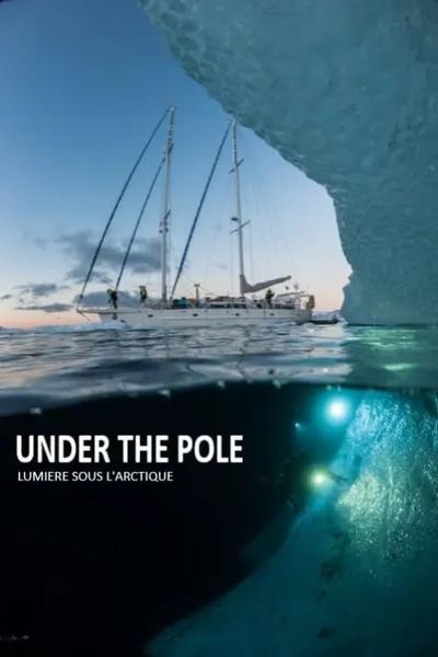 Under The Pole : Lumière Sous l'Arctique