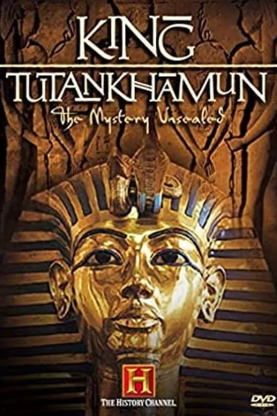 King Tutankhamun - The Mystery Unsealed