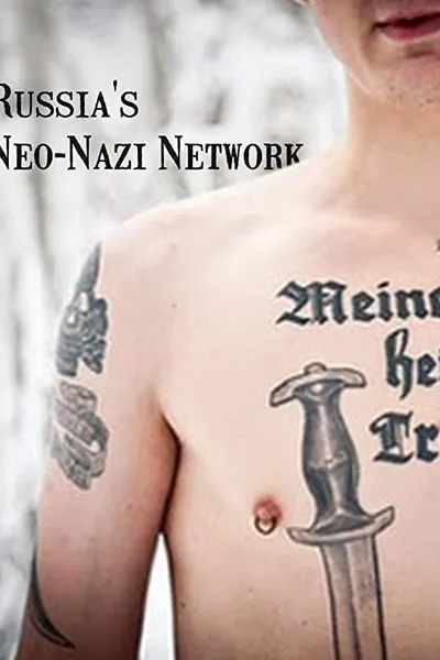 Russia's Neo-Nazi Network