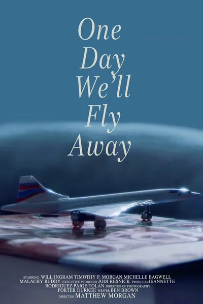 One Day We'll Fly Away