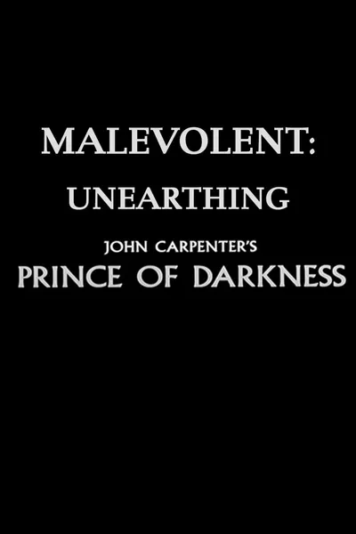 Malevolent: Unearthing John Carpenter's Prince of Darkness