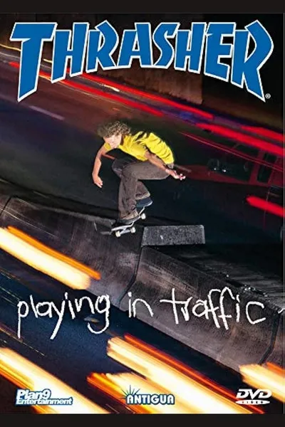 Thrasher - Playing in Traffic
