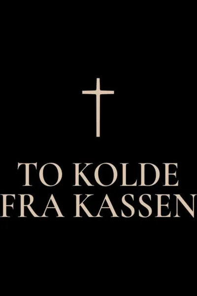 To kolde fra kassen