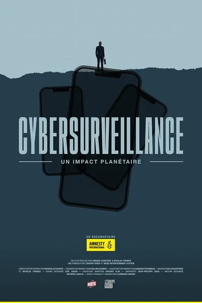Cybersurveillance, un impact planétaire