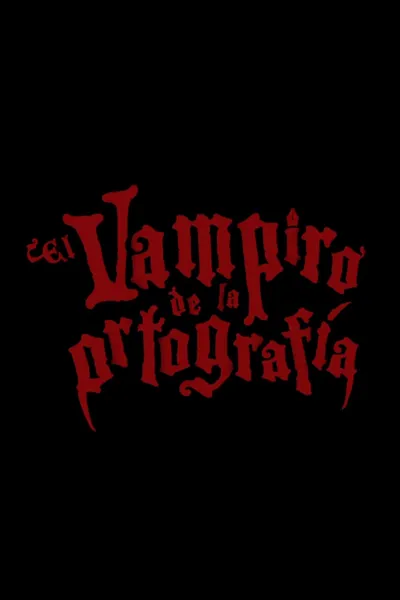 El vampiro de la ortografía