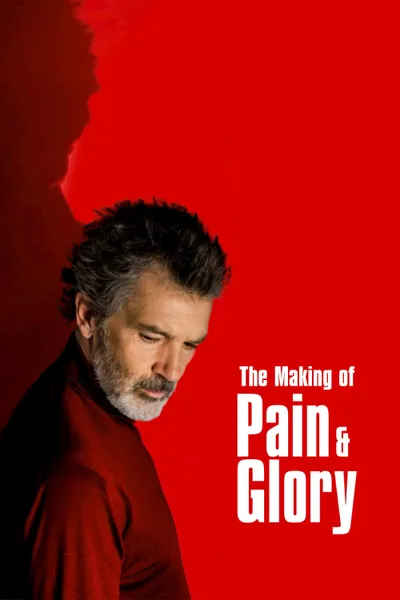 The Making of Pain and Glory