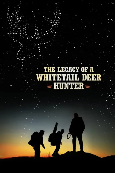 The Legacy of a Whitetail Deer Hunter