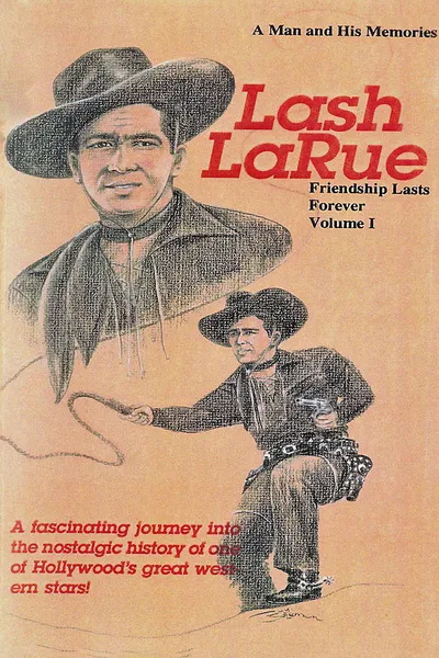 Lash LaRue: A Man and His Memories