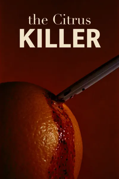 The Citrus Killer