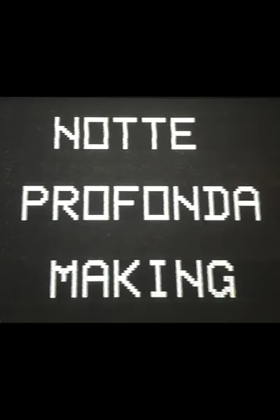 Notte Profonda Making