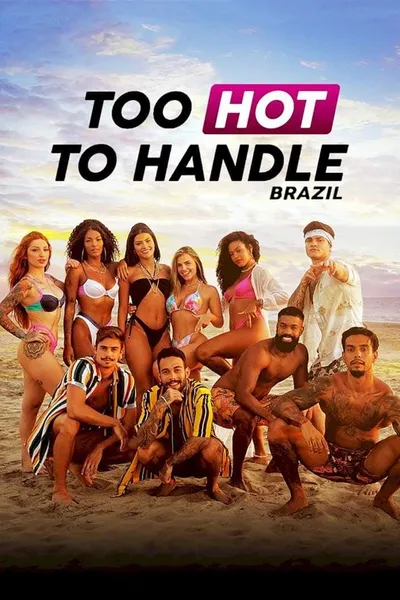 Too Hot to Handle: Brazil