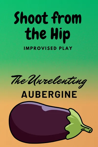 The Unrelenting Aubergine