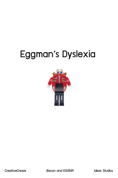 Eggman's Dyslexia