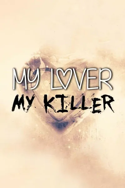 My Lover My Killer