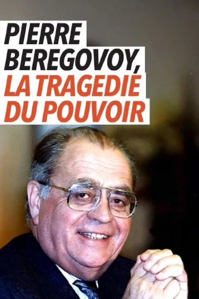 Pierre Bérégovoy, la tragédie du pouvoir