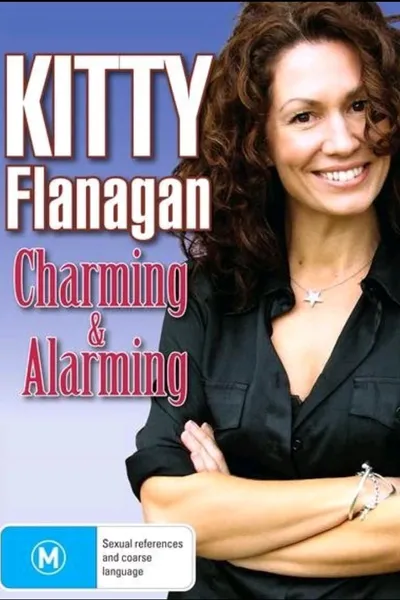 Kitty Flanagan: Charming & Alarming