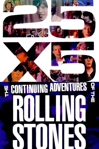 The Rolling Stones: 25x5 - The Continuing Adventures of The Rolling Stones