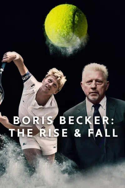 Boris Becker: The Rise and Fall