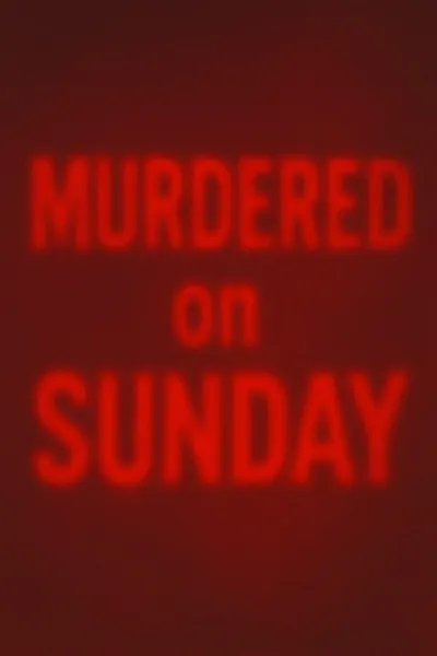 Murdered on Sunday