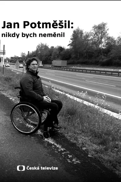 Jan Potměšil: Nikdy bych neměnil