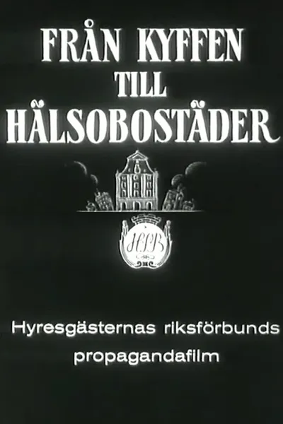 Från kyffen till hälsobostäder
