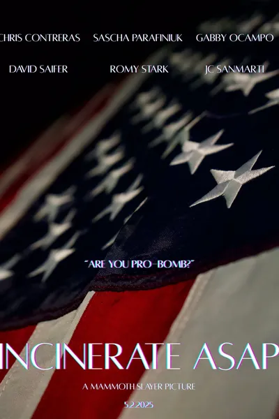 Incinerate ASAP