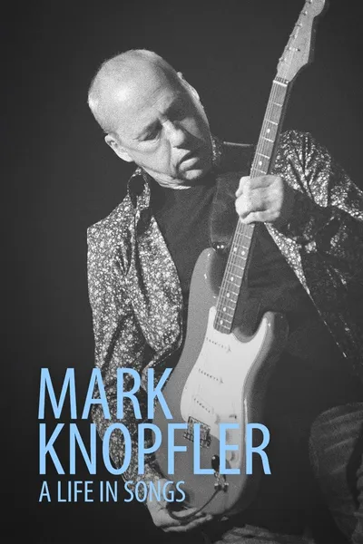 Mark Knopfler: A Life in Songs