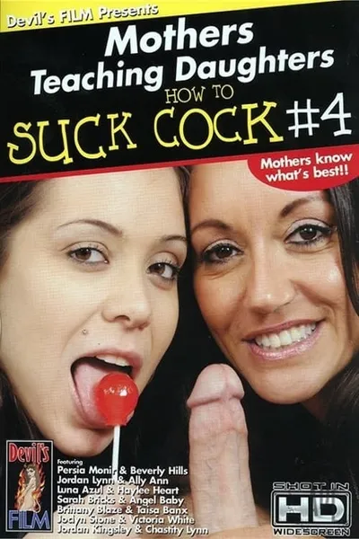 Mothers Teaching Daughters How To Suck Cock 4