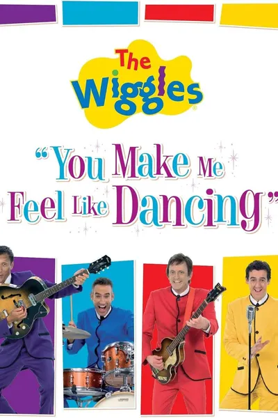 The Wiggles: You Make Me Feel Like Dancing