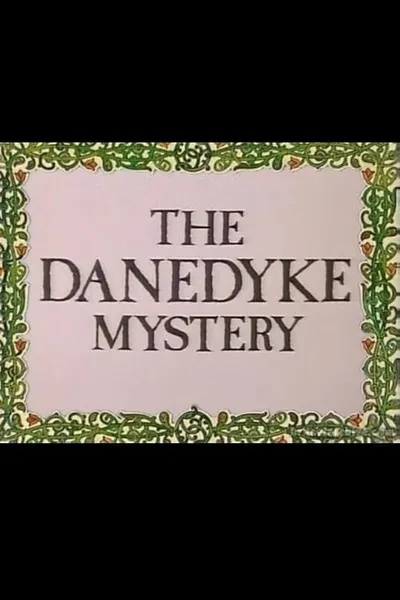 The Danedyke Mystery