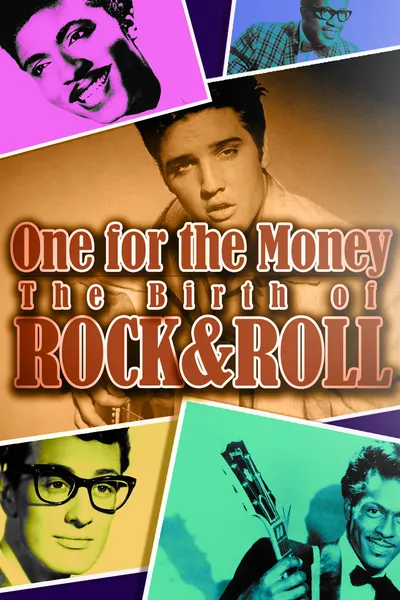 One for the Money: The Birth of Rock & Roll