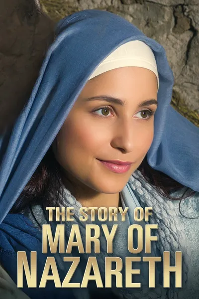 The Story of Mary of Nazareth