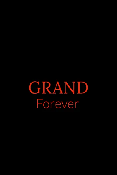 Grand Forever