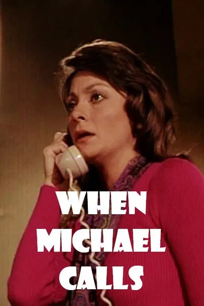 When Michael Calls