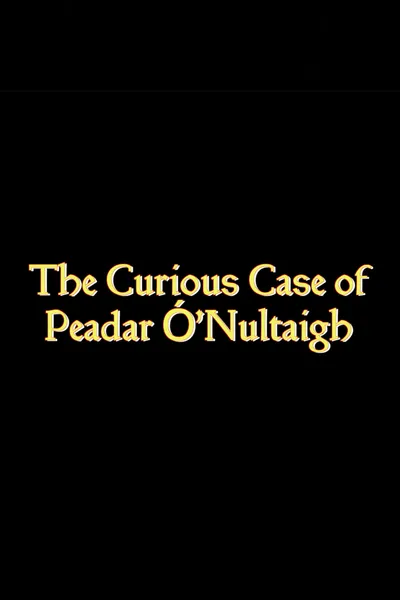 The Curious Case Of Paedar O'Nuiltaigh