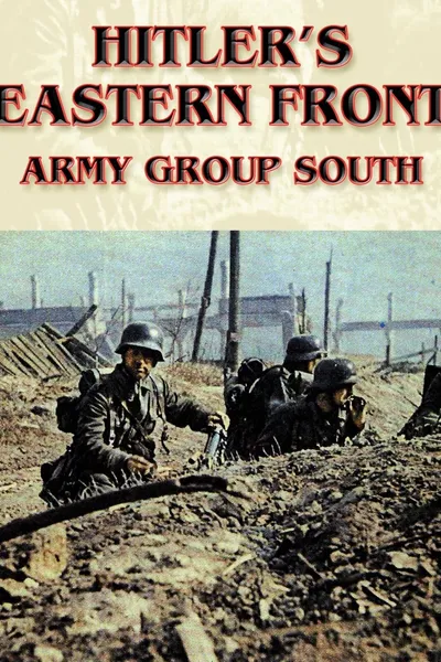 Hitler's Eastern Front: Army Group South