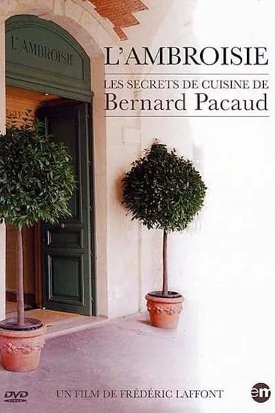 L'Ambroisie : les secrets de cuisine de Bernard Pacaud