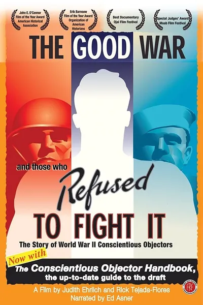 The Good War and Those Who Refused to Fight It