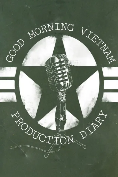 'Good Morning, Vietnam': Production Diary