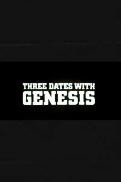 Three Dates with Genesis