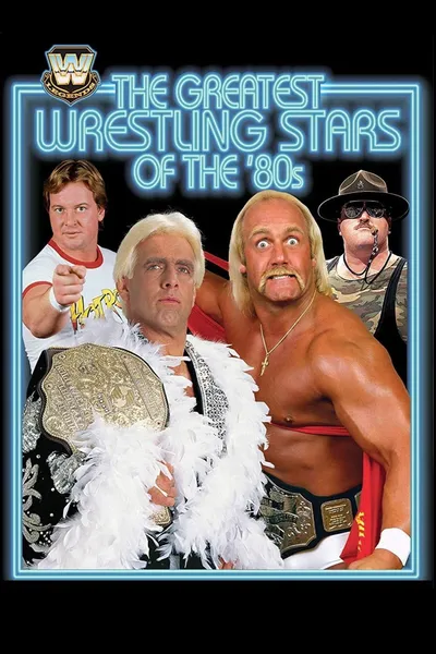 WWE: The Greatest Wrestling Stars of the 80's