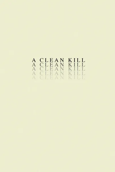 A Clean Kill