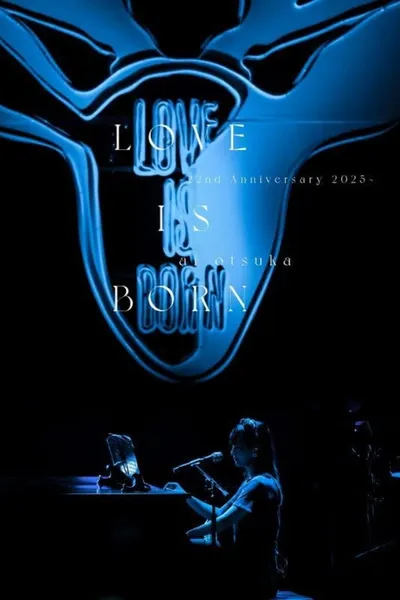 大塚 愛「LOVE IS BORN ～22nd Anniversary 2025～」