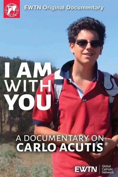 I Am With You - A Documentary on Carlo Acutis