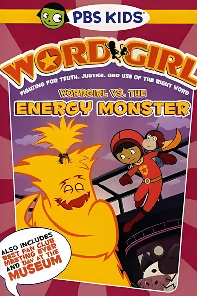 WordGirl Vs. The Energy Monster