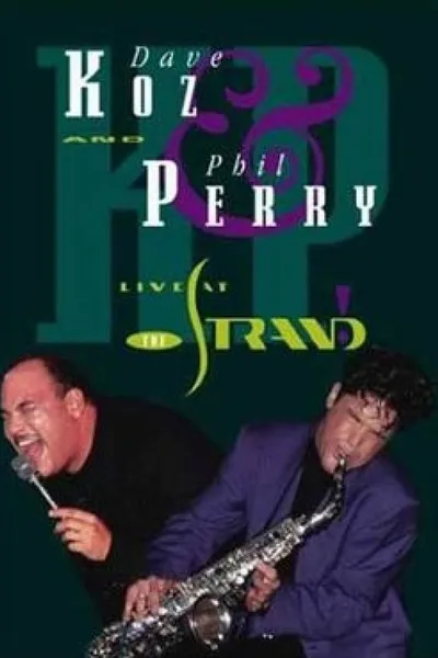 Dave Koz & Phil Perry: Live at the Strand
